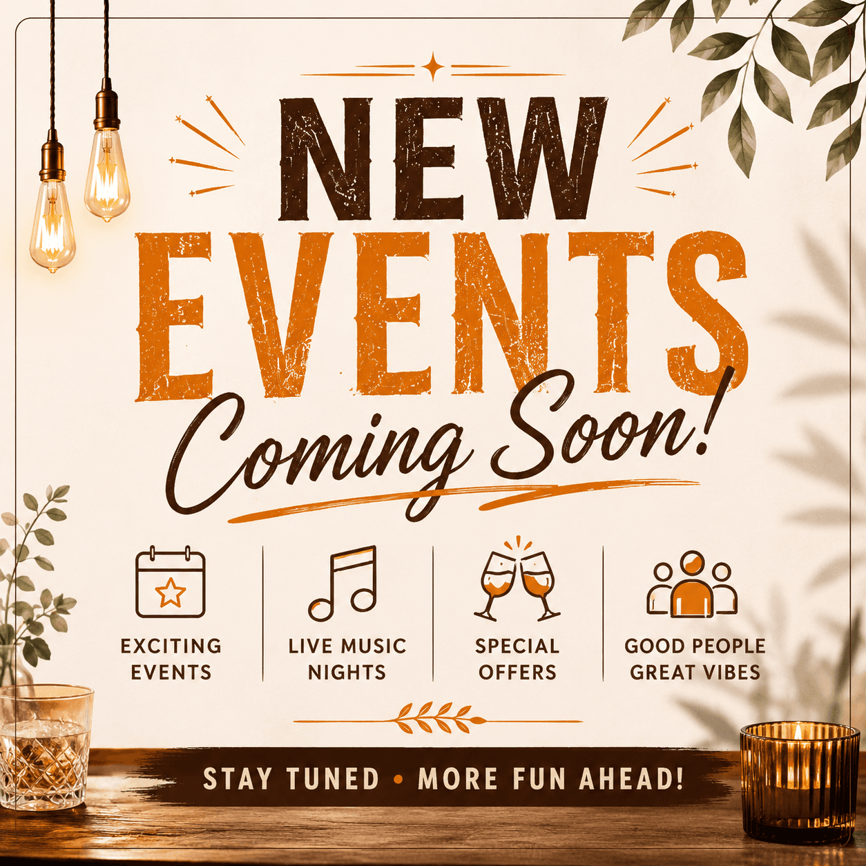Promotional graphic for new events coming soon featuring live music, special offers, and great vibes.